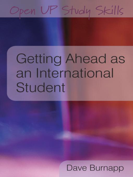 Title details for Getting Ahead as an International Student by Dave Burnapp - Available